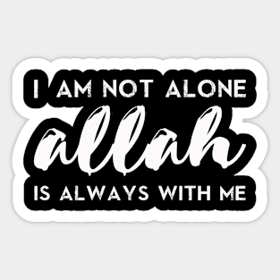 I Am Not Alone Sticker